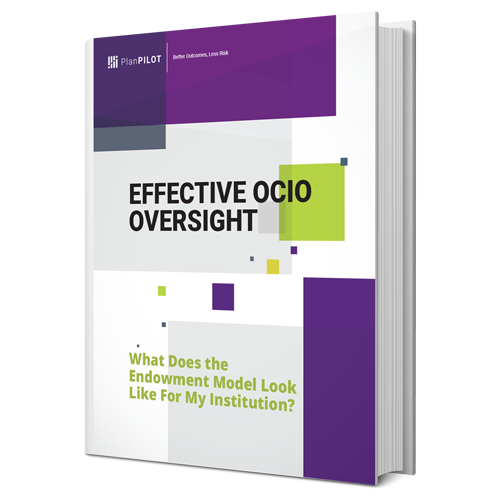 Effective OCIO Oversight – What Does the Endowment Model Look Like for my Institution
