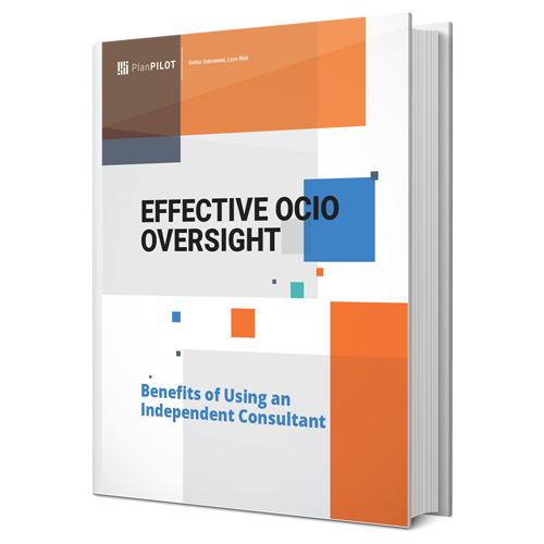 Effective OCIO Oversight – Benefits of Using an Independent Consultant