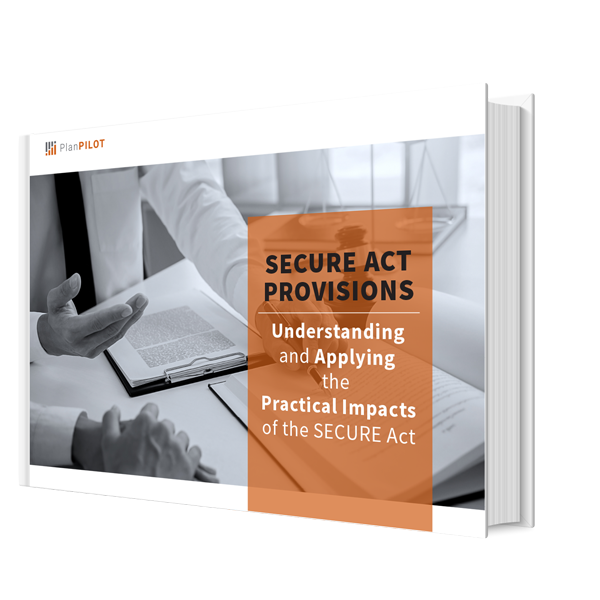 Understanding and Applying the Practical Impacts of the SECURE Act